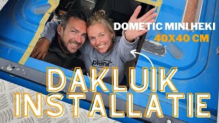 Dakluik camper installeren  Dometic Mini Heki 40x40 instructievideo [upl. by Stclair]