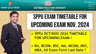 SPPU EXAM TIMETABE FOR OCTNOV 2024  PUNE UNIVERSITY EXAM FORM ONLINE FILLING LAST DATE   SPPU [upl. by Ycnahc]