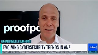 Proofpoint on Evolving Cybersecurity Trends in ANZ [upl. by Nanis933]