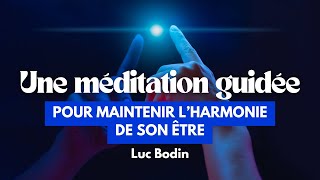 Une méditation pour maintenir l’harmonie de son être [upl. by Karb]