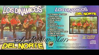 Los Dinamicos del Norte  La Tragedia del Puente Full Album 1992 [upl. by Tenney761]