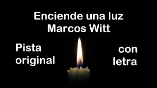 Enciende una luz Marcos Witt Pista con Letra [upl. by Deming]