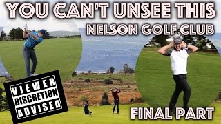 YOU CANT UNSEE THISNelson Golf Club Course Vlog  Final Part [upl. by Melanie]