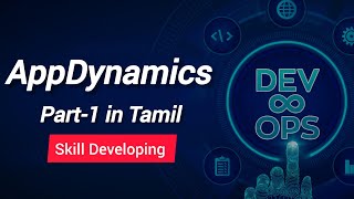 DevOps  AppDynamics Part1 in Tamil  Skill Developing [upl. by Mistrot450]