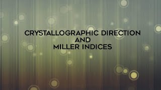 Crystallographic DIRECTIONS and miller indices [upl. by Bencion]