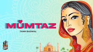 MUMTAZ Official Audio  Tann Badwal  ਮੁਮਤਾਜ਼  Latest Punjabi Songs 2022 [upl. by Aniuqaoj800]