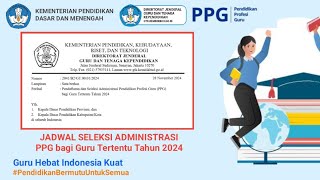 20 Desember 2024 Terakhir Pendaftaran Seleksi Administrasi PPG bagi Guru Tertentu Tahun 2025 [upl. by Ardeahp]