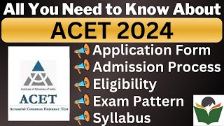 ACET 2024 Complete Details Application Form Dates Eligibility Syllabus Pattern Admit Card [upl. by Hnoj]