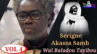 VOL 4 Serigne Akassa Samb Wal Baladou Tayibou [upl. by Etnaid]