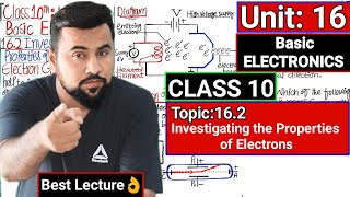 Topic 162 Investigating the Properties of Electrons😱 Class 10 Physics🔥 Unit16 Electronics [upl. by Ariaec]