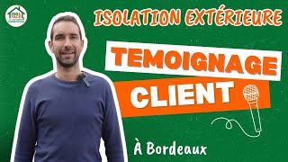 Témoignage client  Isolation thermique par lextérieur à Bordeaux [upl. by Arly]