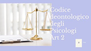 Codice deontologico degli Psicologi Italiani Art 2 [upl. by Eldrida]