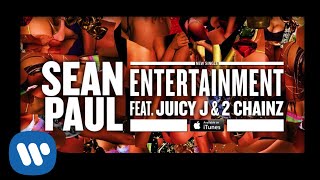 Sean Paul  Entertainment feat Juicy J amp 2 Chainz Official Audio [upl. by Kally835]