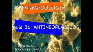 Curso de Farmacologia Aula 36  Antineoplasicos  Parte III antimitoticos e antibioticos [upl. by Lavelle]