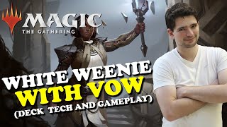 MTG  WHITE WEENIE WITH VOW DECK TECH AND GAMEPLAY  MAGIC THE GATHERING [upl. by Lashondra]