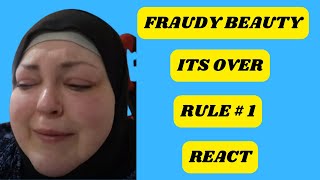 FRAUDY BEAUTY ITS OVER RULE  1 REACT [upl. by Kelli381]