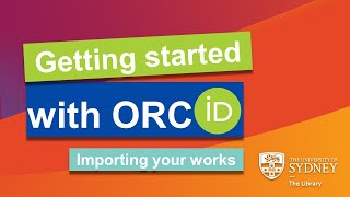 Getting Started with ORCID Importing your works [upl. by Dmitri]