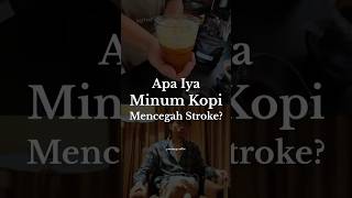 Minum Kopi Bisa Mencegah Stroke Ini Kata dr Tirta minumkopi drtirta doktertirta stroke [upl. by Drareg]