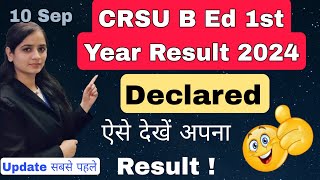 crsu b ed 1st year result 📢 Declared 😊 👍 crsu bed 1st year result 2024 crsu result kaise crsubed [upl. by Ruthe]