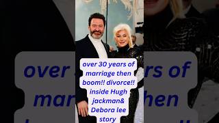 The shocking end of a 27 year hollywood love story Hugh jackmanDeboraleetrendingshorts [upl. by Anailuy303]