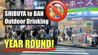 Shibuya to Ban Outdoor Drinking Year Round  Japan’s Reaction to Bad Tourists [upl. by London737]