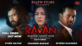 Ravan Episode 1  Nagpuri Short Film  Vivek Nayak Nitesh Kachhap Chandni Baraik [upl. by Attej315]