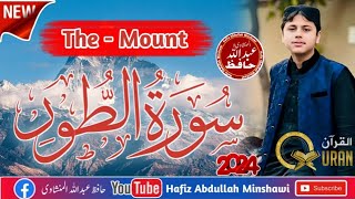 Beautifull Recitation ❤️  🎙️Hafiz Abdullah Minshawi  سورۃ الطور [upl. by Adnawaj]