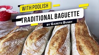 How To Artisan Baguettes With Poolish  Packed With Bakers Technique [upl. by Gittle]