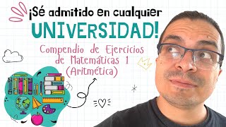 🎁 Curso de MATEMÁTICAS para EXAMEN DE ADMISIÓN A LA UNIVERSIDAD  Aritmética Parte 1 [upl. by Nnek]