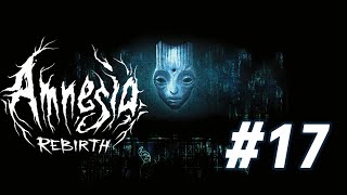 Der Fremde  Lets noob Amnesia Rebirth 17 [upl. by Goldsworthy]