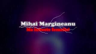 Mihai Margineanu  Ma iubeste femeile 🔊 slowed  reverb [upl. by Carina]