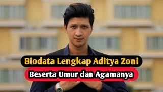 Biodata amp Profil Aditya Zoni Lengkap Umur Beserta Agamanya [upl. by Sidalg845]