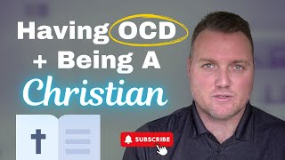 Having OCD amp Being a Christian [upl. by Nitin564]