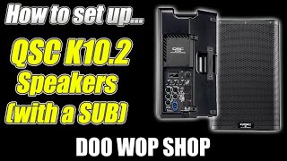 How to use the QSC K102 powered speaker with a subwoofer [upl. by Nahc]