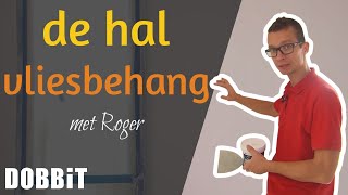 Een schilderklare hal dankzij vliesbehang met Roger [upl. by Naugan]