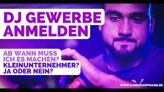 DJ Gewerbe anmelden  Tipps amp Infos  Kleinunternehmer oder nicht  DJ Tipps [upl. by Arorua]