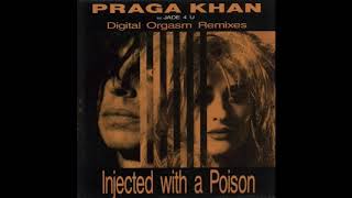 Injected With A Poison Radio Edit  Praga Khan feat Jade [upl. by Cortney]