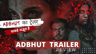 ADBHUT Trailer Review  Horror Movies  Nawazuddin Siddiqui  Diana Penty Shreya Dhanwanthary Sony [upl. by Patsis]