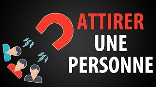 Comment ATTIRER une Personne par la Pensée [upl. by Eniarda]