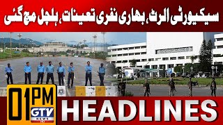 High Alert In Islamabad  Religious Parties Protest  1 PM News Headlines  GTV News [upl. by Carboni]