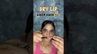 Dry Lip liner Hack✨🌻shortvideo makeuphacks lipliner [upl. by Lan]