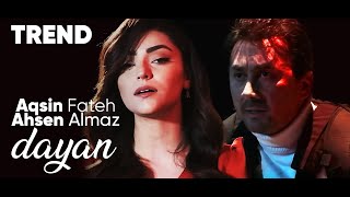 Aqsin Fateh amp Ahsen Almaz  Dayan  Official Video [upl. by Haneeja]