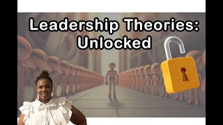 LEADERSHIP THEORIES UNLOCKED Simplifying SHRMs Leadership Theories [upl. by Gilud]