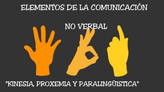 Elementos de la Comunicación no verbal quotKinesia Proxemia y Paralingüisticaquot [upl. by Netsirhk]