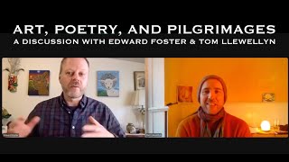 Art Poetry and Pilgrimages  Edward Foster amp Tom Llewellyn podcast art poetry [upl. by Yellah]