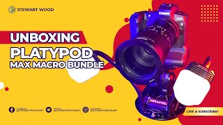 Platypod Max Macro Bundle Unboxing and First Impressions [upl. by Uria]