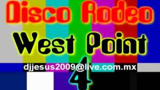 02 Cumbia Mix Disco Rodeo West Point Volumen 4mp4 [upl. by Land268]