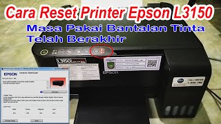 Cara Reset Printer Epson L3150 Masa Pakai Bantalan Tinta Telah Berakhir [upl. by Ynabe830]