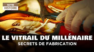 Le vitrail du millénaire  Les secrets de fabrication des vitraux  Documentaire  HD  MG [upl. by Gilroy]