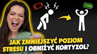 Jak ZMNIEJSZYĆ poziom stresu i OBNIŻYĆ kortyzol [upl. by Alyal]